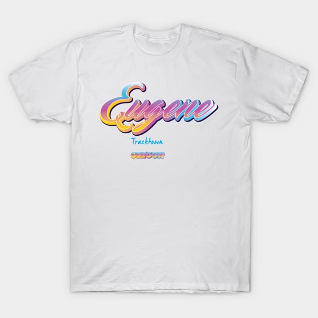 Eugene Oregon T-Shirt by BY TRENDING SYAIF